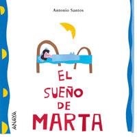 SUEÑO DE MARTA, EL | 9788466762595 | SANTOS, ANTONIO | Galatea Llibres | Llibreria online de Reus, Tarragona | Comprar llibres en català i castellà online