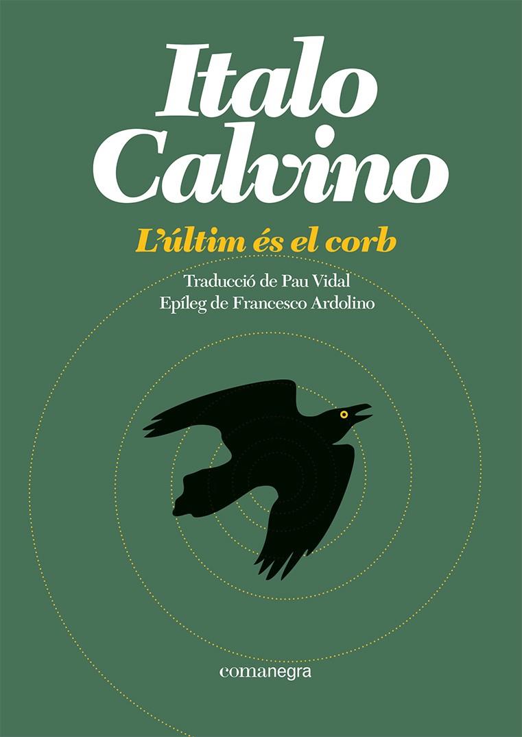 L'ÚLTIM ÉS EL CORB | 9788419590473 | CALVINO, ITALO | Galatea Llibres | Llibreria online de Reus, Tarragona | Comprar llibres en català i castellà online