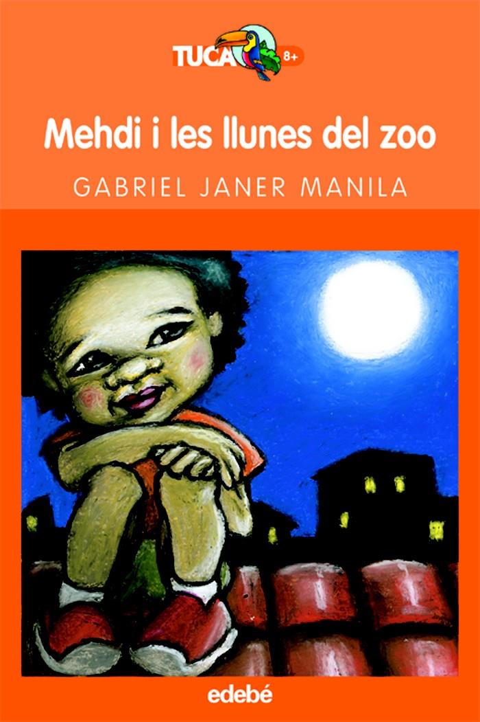 MEHDI I LES LLUNES DEL ZOO | 9788423676484 | JANER MANILA, GABRIEL (1940- ) | Galatea Llibres | Llibreria online de Reus, Tarragona | Comprar llibres en català i castellà online