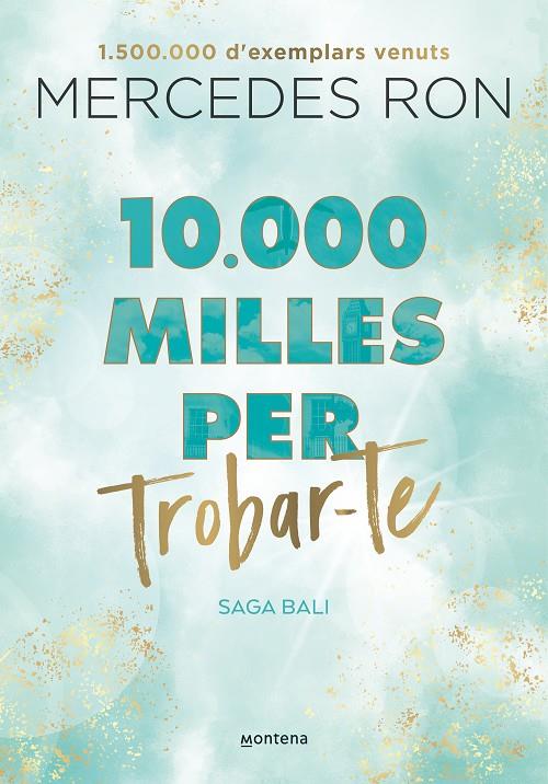 10000 MILLES PER TROBAR-TE (BALI 2) | 9788419357601 | RON, MERCEDES | Galatea Llibres | Llibreria online de Reus, Tarragona | Comprar llibres en català i castellà online