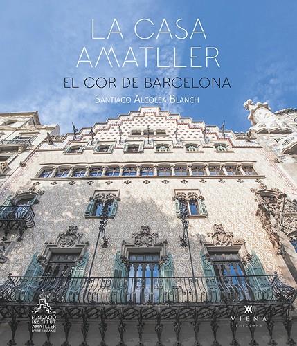LA CASA AMATLLER | 9788417998875 | ALCOLEA BLANCH, SANTIAGO | Galatea Llibres | Llibreria online de Reus, Tarragona | Comprar llibres en català i castellà online