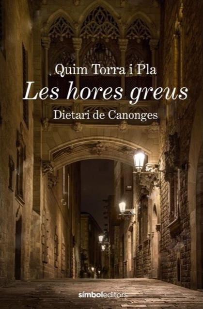 LES HORES GREUS | 9788415315988 | TORRA, QUIM | Galatea Llibres | Llibreria online de Reus, Tarragona | Comprar llibres en català i castellà online