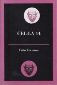 CEL.LA 44 MONOGRAFIA | 9788496608122 | FORMOSA, FELIU | Galatea Llibres | Llibreria online de Reus, Tarragona | Comprar llibres en català i castellà online