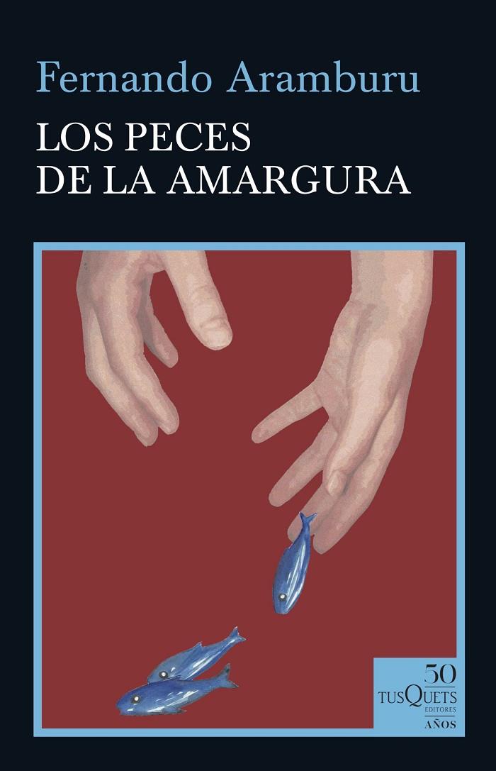 LOS PECES DE LA AMARGURA | 9788490667088 | ARAMBURU, FERNANDO | Galatea Llibres | Llibreria online de Reus, Tarragona | Comprar llibres en català i castellà online