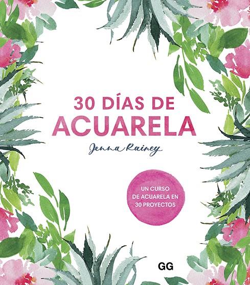 30 DÍAS DE ACUARELA | 9788425232008 | RAINEY, JENNA | Galatea Llibres | Llibreria online de Reus, Tarragona | Comprar llibres en català i castellà online