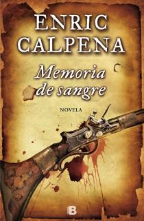 MEMORIA DE SANGRE | 9788466654302 | CALPENA, ENRIC | Galatea Llibres | Librería online de Reus, Tarragona | Comprar libros en catalán y castellano online