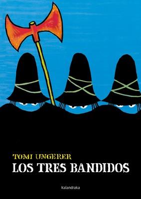 TRES BANDIDOS, LOS | 9788496388567 | UNGERER, TOMI | Galatea Llibres | Llibreria online de Reus, Tarragona | Comprar llibres en català i castellà online