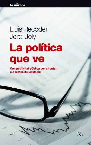 POLÍTICA QUE VE, LA | 9788475880518 | JOLY, JORDI/RECODER, LLUÍS | Galatea Llibres | Llibreria online de Reus, Tarragona | Comprar llibres en català i castellà online