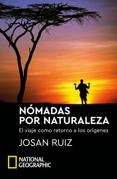 NOMADAS POR NATURALEZA | 9788482988092 | RUIZ, JOSAN | Galatea Llibres | Llibreria online de Reus, Tarragona | Comprar llibres en català i castellà online
