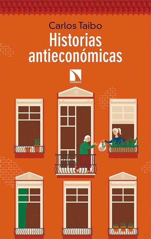 HISTORIAS ANTIECONÓMICAS | 9788490979792 | TAIBO, CARLOS | Galatea Llibres | Llibreria online de Reus, Tarragona | Comprar llibres en català i castellà online