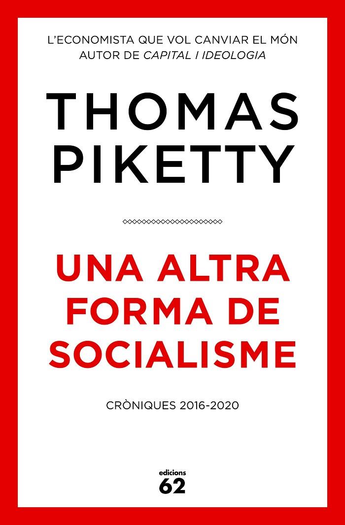 UNA ALTRA FORMA DE SOCIALISME | 9788429779431 | PIKETTY, THOMAS | Galatea Llibres | Llibreria online de Reus, Tarragona | Comprar llibres en català i castellà online
