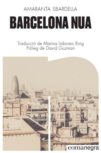 BARCELONA NUA | 9788418022173 | SBARDELLA, AMARANTA | Galatea Llibres | Llibreria online de Reus, Tarragona | Comprar llibres en català i castellà online