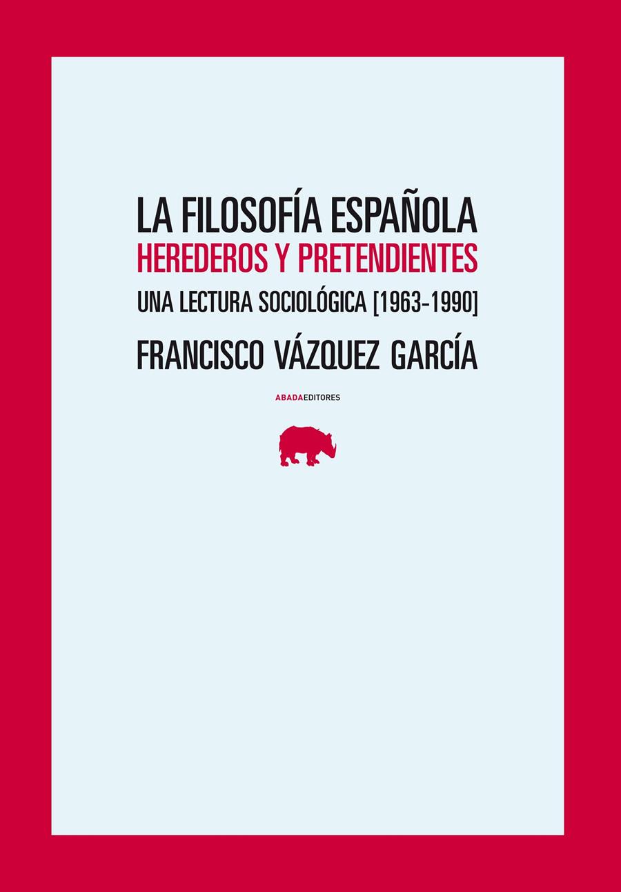 FILOSOFÍA ESPAÑOLA, LA | 9788496775602 | VÁZQUEZ GARCÍA, FRANCISCO JOSÉ | Galatea Llibres | Llibreria online de Reus, Tarragona | Comprar llibres en català i castellà online
