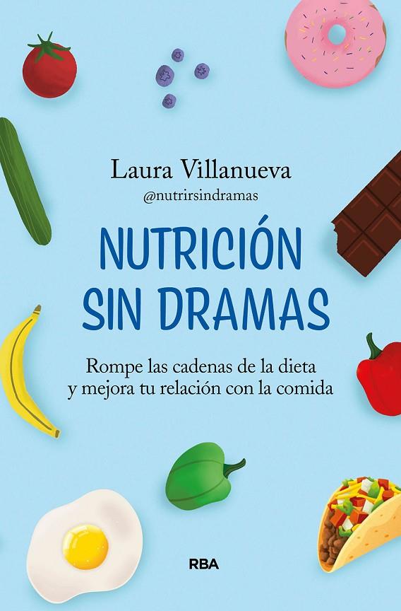 NUTRICION SIN DRAMAS | 9788411323437 | VILLANUEVA, LAURA | Galatea Llibres | Llibreria online de Reus, Tarragona | Comprar llibres en català i castellà online