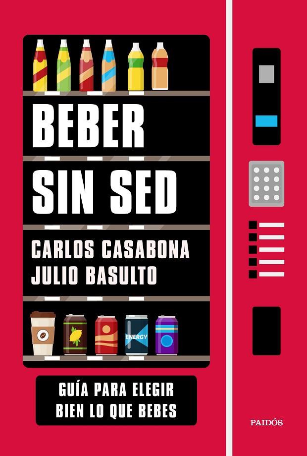 BEBER SIN SED | 9788449337192 | CARLOS CASABONA/BASULTO, JULIO | Galatea Llibres | Llibreria online de Reus, Tarragona | Comprar llibres en català i castellà online