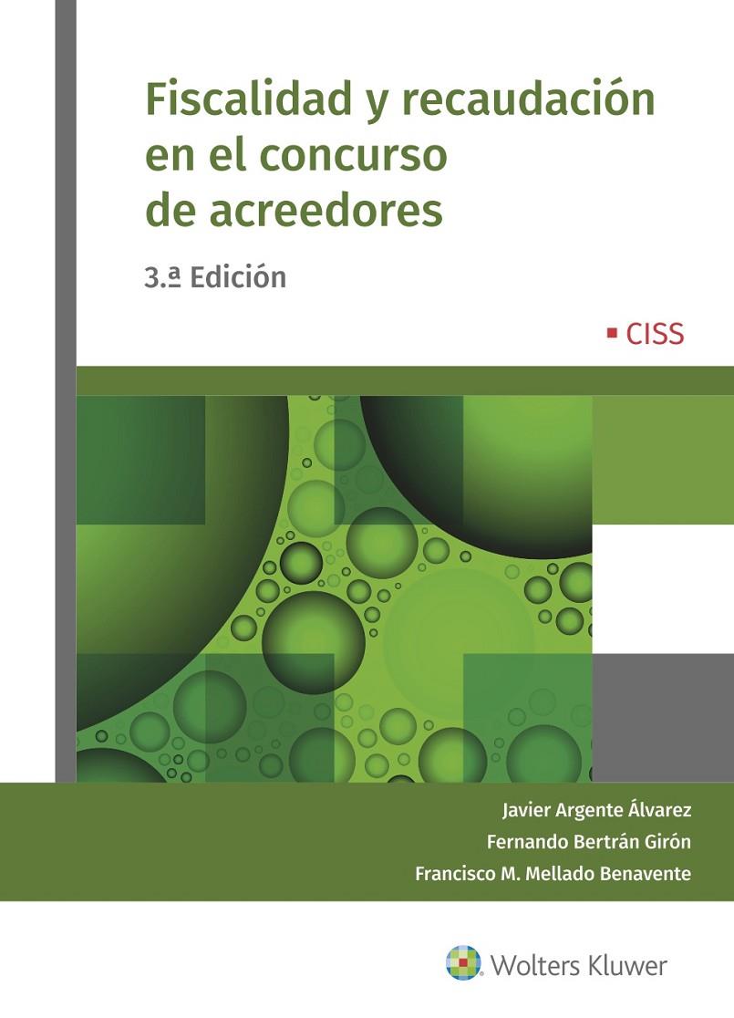 FISCALIDAD Y RECAUDACIÓN EN EL CONCURSO DE ACREEDORES (3.ª EDICIÓN) | 9788499546896 | ARGENTE ÁLVAREZ, JAVIER/BERTRÁN GIRÓN, FERNANDO/MELLADO BENAVENTE, FRANCISCO MANUEL | Galatea Llibres | Llibreria online de Reus, Tarragona | Comprar llibres en català i castellà online
