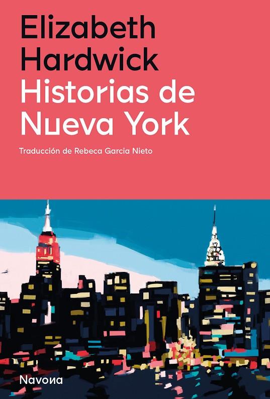 HISTORIAS DE NUEVA YORK | 9788419179869 | HARDWICK, ELIZABETH | Galatea Llibres | Llibreria online de Reus, Tarragona | Comprar llibres en català i castellà online