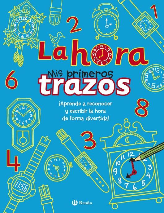 LA HORA. MIS PRIMEROS TRAZOS | 9788469600207 | BUSTER BOOKS | Galatea Llibres | Llibreria online de Reus, Tarragona | Comprar llibres en català i castellà online