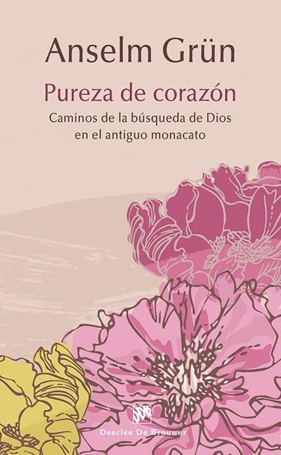 PUREZA DE CORAZÓN | 9788433027634 | GRÜN, ANSELM | Galatea Llibres | Llibreria online de Reus, Tarragona | Comprar llibres en català i castellà online