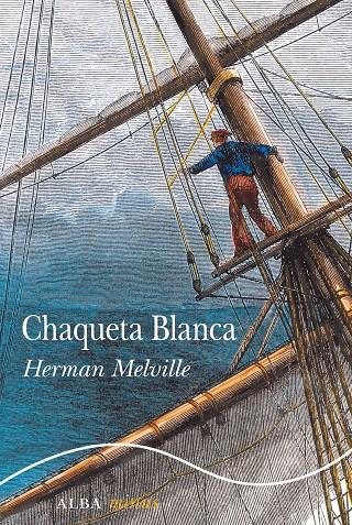CHAQUETA BLANCA | 9788490655764 | MELVILLE, HERMAN | Galatea Llibres | Llibreria online de Reus, Tarragona | Comprar llibres en català i castellà online