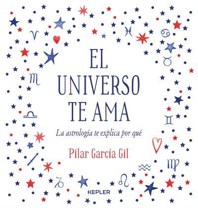 EL UNIVERSO TE AMA | 9788416344475 | GARCÍA GIL, PILAR | Galatea Llibres | Llibreria online de Reus, Tarragona | Comprar llibres en català i castellà online