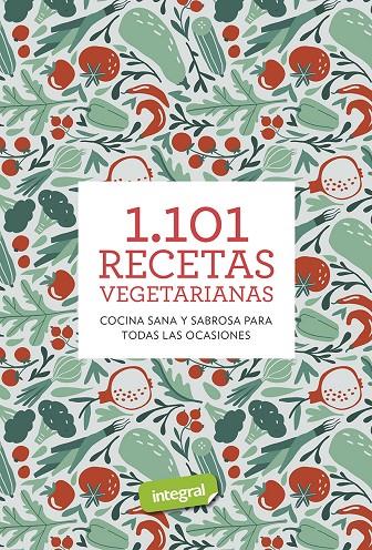 1101 RECETAS VEGETARIANAS | 9788491181224 | Galatea Llibres | Llibreria online de Reus, Tarragona | Comprar llibres en català i castellà online