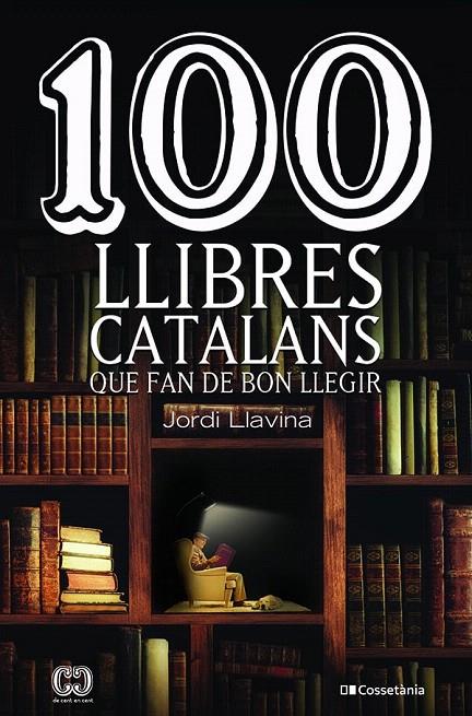 100 LLIBRES CATALANS QUE FAN DE BON LLEGIR | 9788413561578 | LLAVINA MURGADAS, JORDI | Galatea Llibres | Llibreria online de Reus, Tarragona | Comprar llibres en català i castellà online