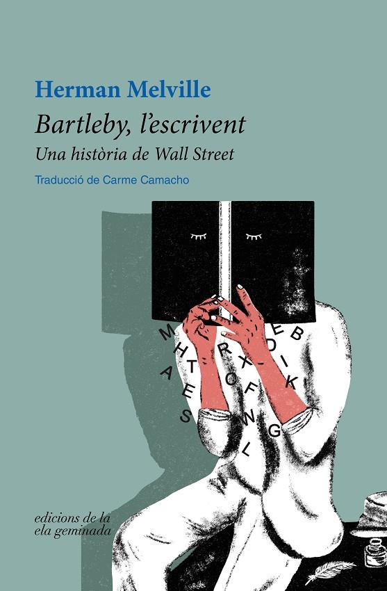 BARTLEBY, L'ESCRIVENT | 9788412452709 | MELVILLE, HERMAN | Galatea Llibres | Llibreria online de Reus, Tarragona | Comprar llibres en català i castellà online