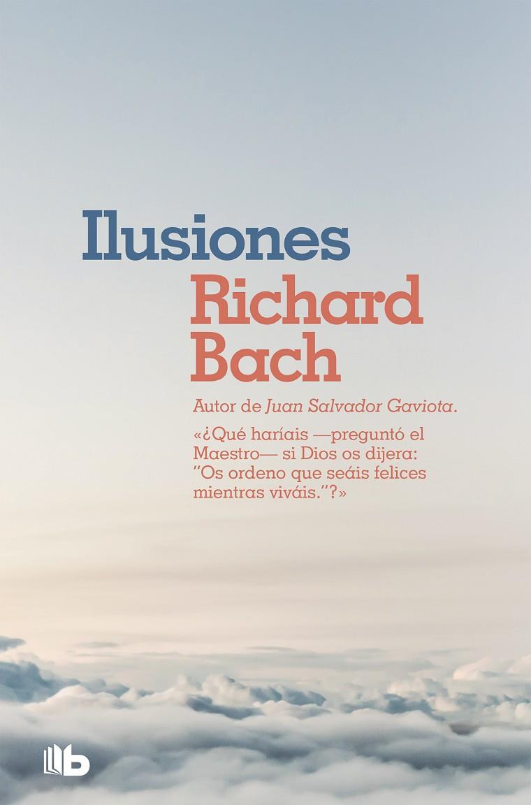 ILUSIONES | 9788490707654 | BACH, RICHARD | Galatea Llibres | Llibreria online de Reus, Tarragona | Comprar llibres en català i castellà online