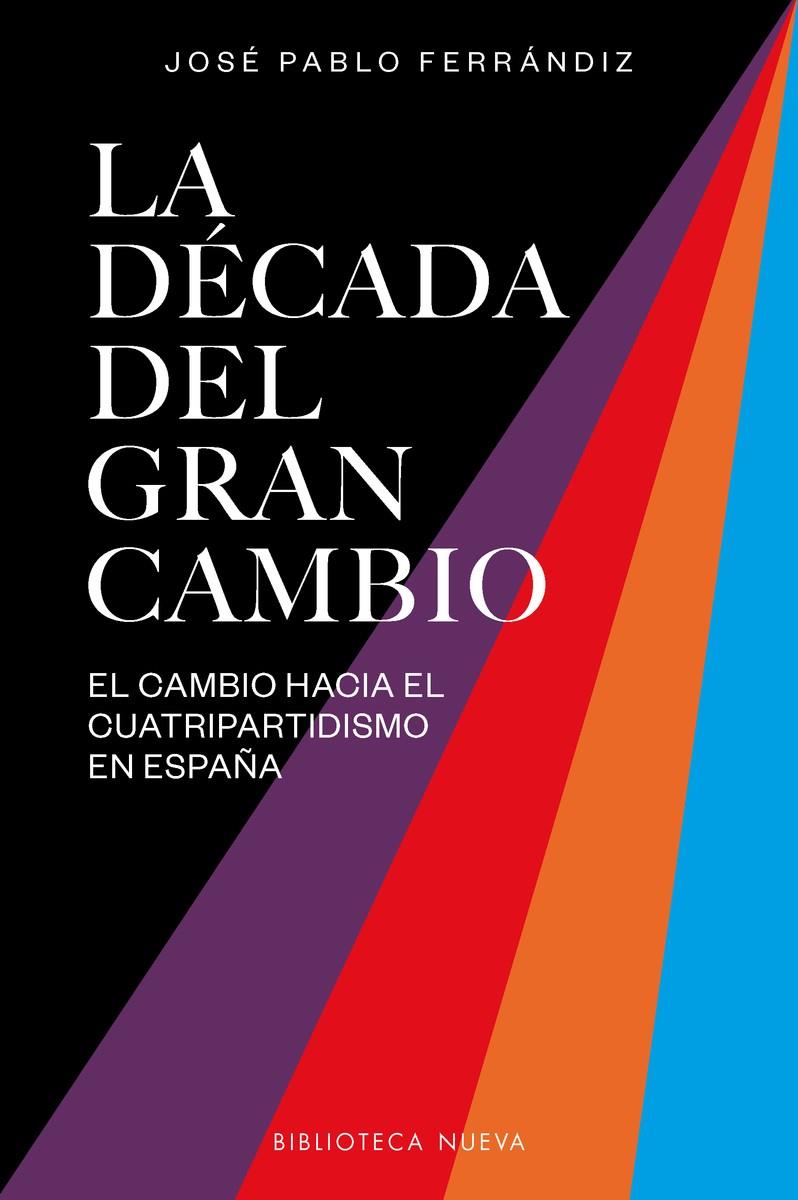 LA DECADA DEL GRAN CAMBIO | 9788416938988 | FERRANDIZ, JOSE PABLO | Galatea Llibres | Llibreria online de Reus, Tarragona | Comprar llibres en català i castellà online