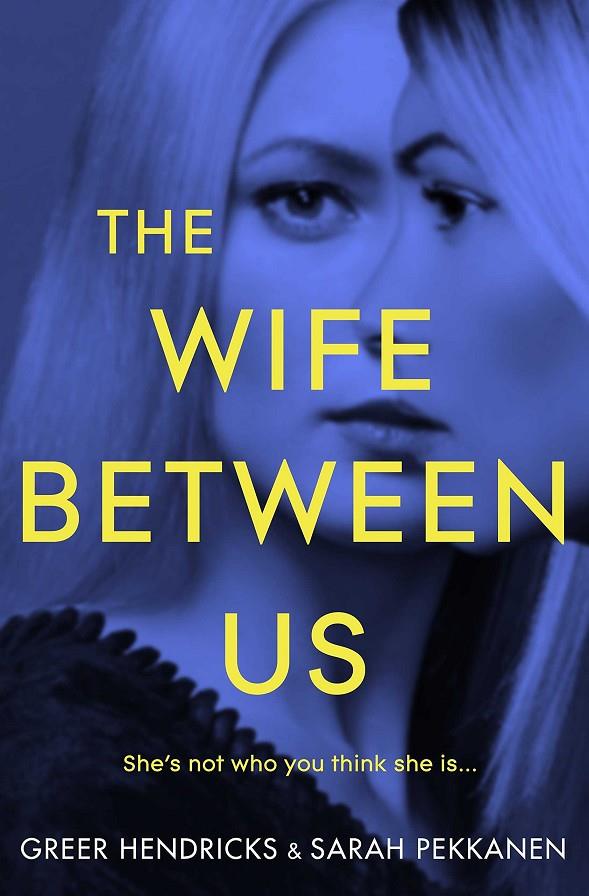 THE WIFE BETWEEN US | 9781509842827 | HENDRICKS, GREER | Galatea Llibres | Llibreria online de Reus, Tarragona | Comprar llibres en català i castellà online