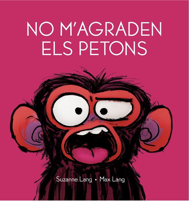NO M'AGRADEN ELS PETONS | 9788418696206 | LANG, SUZANNE | Galatea Llibres | Llibreria online de Reus, Tarragona | Comprar llibres en català i castellà online