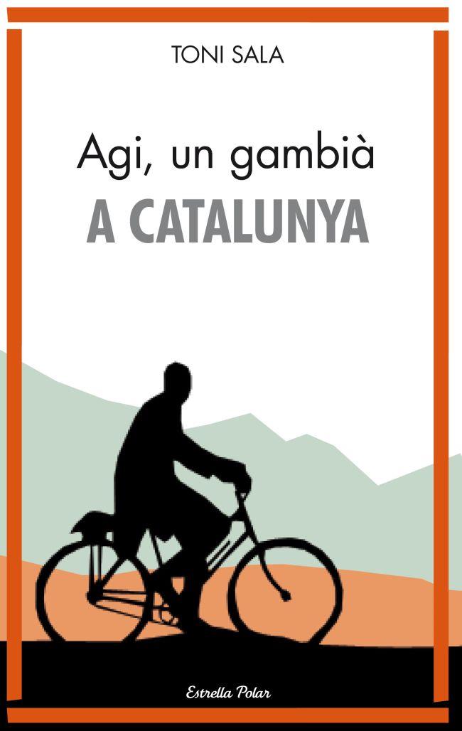 AGI, UN GAMBIÀ A CATALUNYA | 9788415697848 | SALA, TONI | Galatea Llibres | Llibreria online de Reus, Tarragona | Comprar llibres en català i castellà online