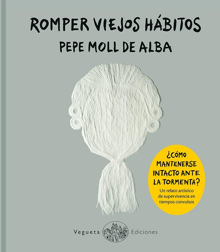 ROMPER VIEJOS HÁBITOS | 9788417137205 | MOLL DE ALBA, PEPE | Galatea Llibres | Llibreria online de Reus, Tarragona | Comprar llibres en català i castellà online