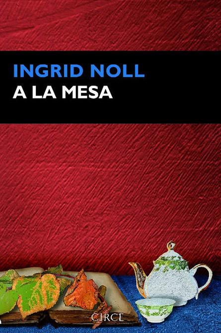 A LA MESA | 9788477653073 | NOLL, INGRID | Galatea Llibres | Llibreria online de Reus, Tarragona | Comprar llibres en català i castellà online