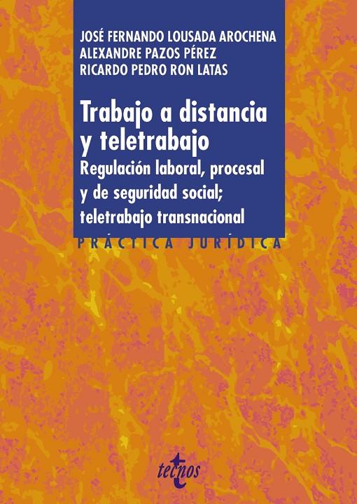 TRABAJO A DISTANCIA Y TELETRABAJO | 9788430986873 | LOUSADA AROCHENA, JOSÉ FERNANDO/PAZOS PÉREZ, ALEXANDRE/RON LATAS, RICARDO PEDRO | Galatea Llibres | Llibreria online de Reus, Tarragona | Comprar llibres en català i castellà online