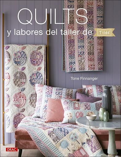 QUILTS Y LABORES DEL TALLER DE TILDA | 9788498746587 | FINNANGER, TONE | Galatea Llibres | Llibreria online de Reus, Tarragona | Comprar llibres en català i castellà online