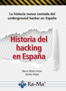 HISTORIA DEL HACKING EN ESPAÑA | 9788499649863 | MOLIST FERRER, MERCE | Galatea Llibres | Llibreria online de Reus, Tarragona | Comprar llibres en català i castellà online