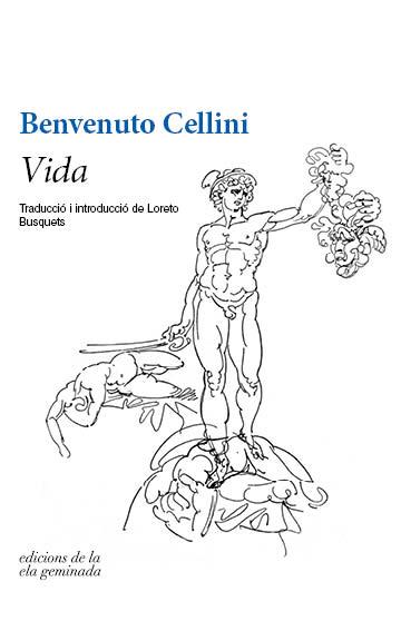 VIDA | 9788494856181 | CELLINI, BENVENUTO | Galatea Llibres | Llibreria online de Reus, Tarragona | Comprar llibres en català i castellà online