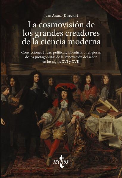 LA COSMOVISIÓN DE LOS GRANDES CREADORES DE LA CIENCIA MODERNA | 9788430987443 | ARANA CAÑEDO-ARGÜELLLES, JUAN/ALFONSECA MORENO, MANUEL/BALSAS, ÁLVARO/CARRIL, IGNACIO DEL/ELENA ORTE | Galatea Llibres | Llibreria online de Reus, Tarragona | Comprar llibres en català i castellà online