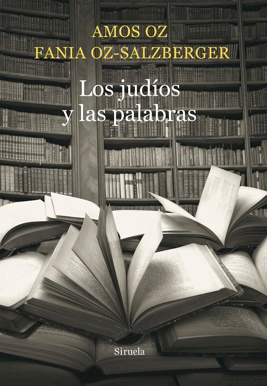 LOS JUDÍOS Y LAS PALABRAS | 9788416465026 | OZ, AMOS/OZ-SALZBERGER, FANIA | Galatea Llibres | Llibreria online de Reus, Tarragona | Comprar llibres en català i castellà online
