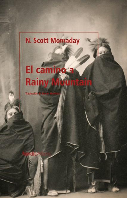 EL CAMINO A RAINY MOUNTAIN | 9788418930454 | MOMADAY, NAVARRE SCOTT | Galatea Llibres | Llibreria online de Reus, Tarragona | Comprar llibres en català i castellà online
