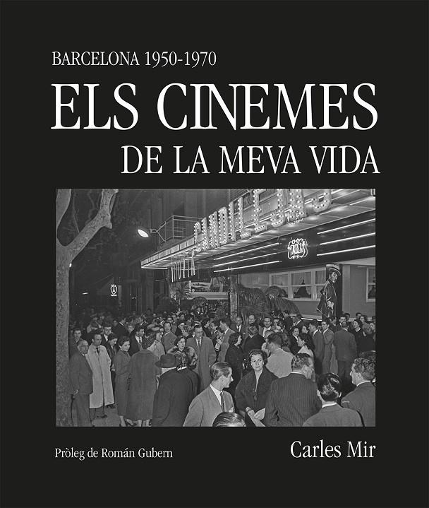 ELS CINEMES DE LA MEVA VIDA | 9788419590367 | MIR, CARLES | Galatea Llibres | Llibreria online de Reus, Tarragona | Comprar llibres en català i castellà online