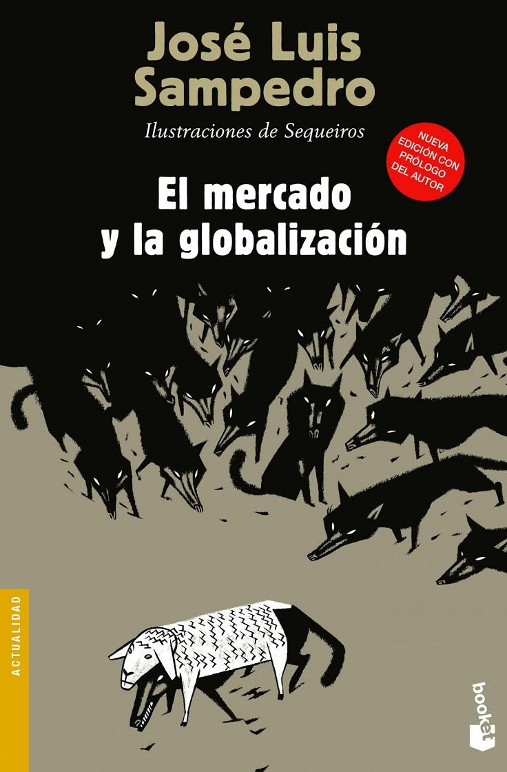 EL MERCADO Y LA GLOBALIZACIÓN | 9788423346844 | SAMPEDRO, JOSE LUIS | Galatea Llibres | Llibreria online de Reus, Tarragona | Comprar llibres en català i castellà online