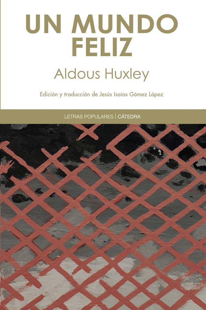 UN MUNDO FELIZ | 9788437631370 | HUXLEY, ALDOUS | Galatea Llibres | Librería online de Reus, Tarragona | Comprar libros en catalán y castellano online