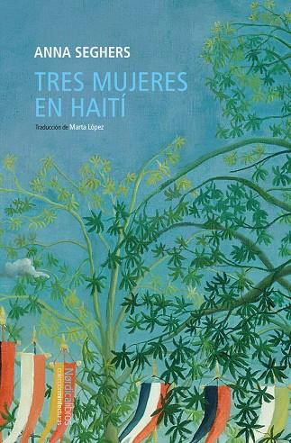 TRES MUJERES EN HAITÍ | 9788419735249 | SEGHERS, ANNA | Galatea Llibres | Llibreria online de Reus, Tarragona | Comprar llibres en català i castellà online