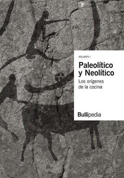 PALEOLÍTICO Y NEOLÍTICO | 9788409126323 | EL BULLI | Galatea Llibres | Llibreria online de Reus, Tarragona | Comprar llibres en català i castellà online
