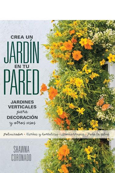 CREA UN JARDIN EN TU PARED | 9780857628121 | CORONADO, SHAWNA | Galatea Llibres | Llibreria online de Reus, Tarragona | Comprar llibres en català i castellà online