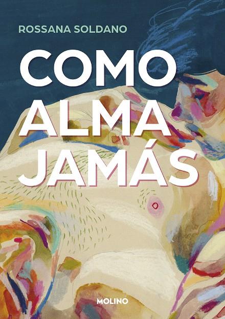 COMO ALMA JAMÁS | 9788427240797 | SOLDANO, ROSSANA | Galatea Llibres | Llibreria online de Reus, Tarragona | Comprar llibres en català i castellà online