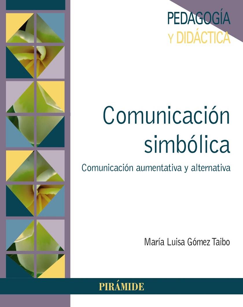 COMUNICACIÓN SIMBÓLICA | 9788436842227 | GÓMEZ TAIBO, MARÍA LUISA | Galatea Llibres | Llibreria online de Reus, Tarragona | Comprar llibres en català i castellà online